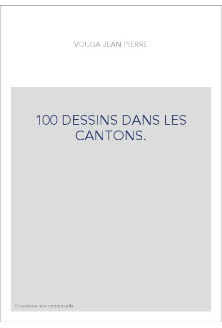 100 DESSINS DANS LES CANTONS.