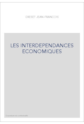 LES INTERDEPENDANCES ECONOMIQUES