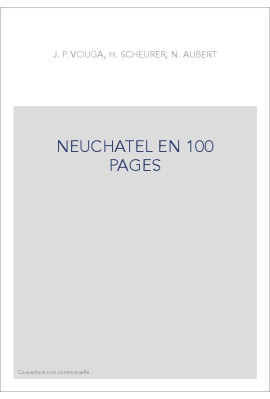 NEUCHATEL EN 100 PAGES