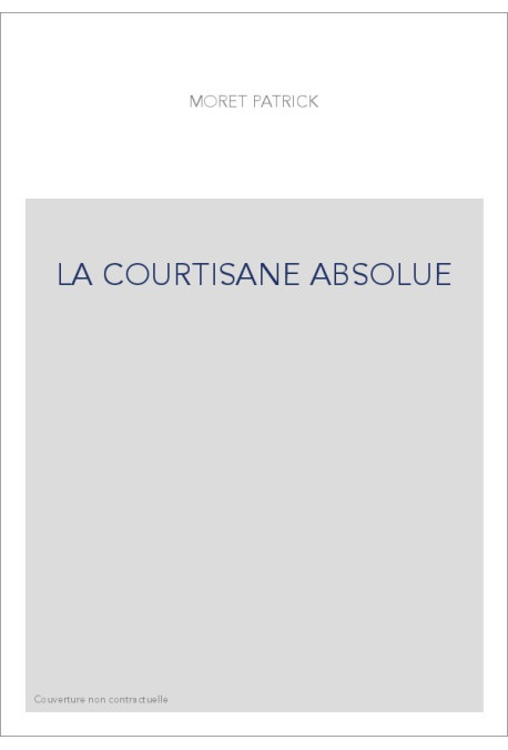 LA COURTISANE ABSOLUE
