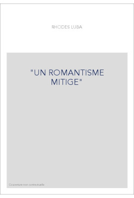 "UN ROMANTISME MITIGE"