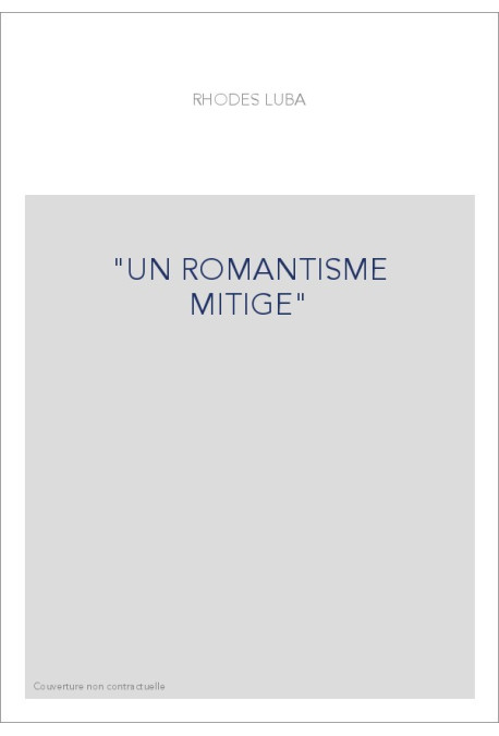 "UN ROMANTISME MITIGE"