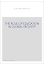 THE ROLE OF EDUCATION IN GLOBAL SECURITY