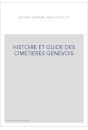 HISTOIRE ET GUIDE DES CIMETIERES GENEVOIS
