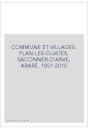 COMMUNE ET VILLAGES. PLAN-LES-OUATES, SACONNEX-D'ARVE, ARARE. 1851-2010