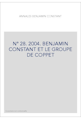 N° 28. 2004. BENJAMIN CONSTANT ET LE GROUPE DE COPPET