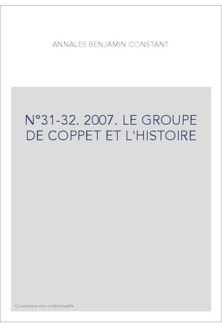 N°31-32. 2007. LE GROUPE DE COPPET ET L'HISTOIRE