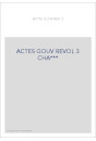 ACTES DU GOUVERNEMENT REVOLUTIONNAIRE. 23 AOUT 1793- 27JUILLET 1794. TOME 3 (ET DERNIER) : 1ER AVRIL 1794 -