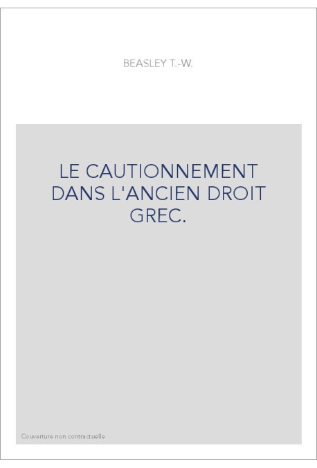LE CAUTIONNEMENT DANS L'ANCIEN DROIT GREC.