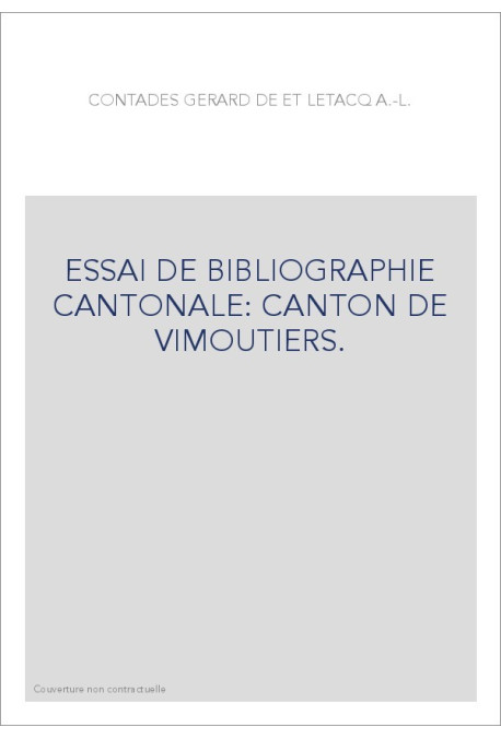 ESSAI DE BIBLIOGRAPHIE CANTONALE: CANTON DE VIMOUTIERS.