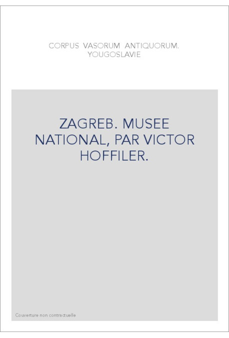 YOUGOSLAVIE. ZAGREB. MUSEE NATIONAL, PAR VICTOR HOFFILER.