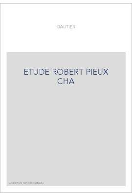 ETUDE SUR UN DIPLOME DE ROBERT LE PIEUX POUR L'ABBAYE DE SAINTE-BENIGNE DE DIJON.