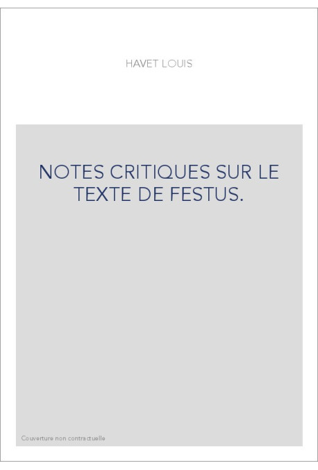NOTES CRITIQUES SUR LE TEXTE DE FESTUS.