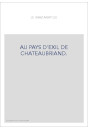 AU PAYS D'EXIL DE CHATEAUBRIAND.