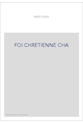 LA FOI CHRETIENNE AU QUATRIEME SIECLE. ETUDE D'ICONOGRAPHIE RELIGIEUSE :