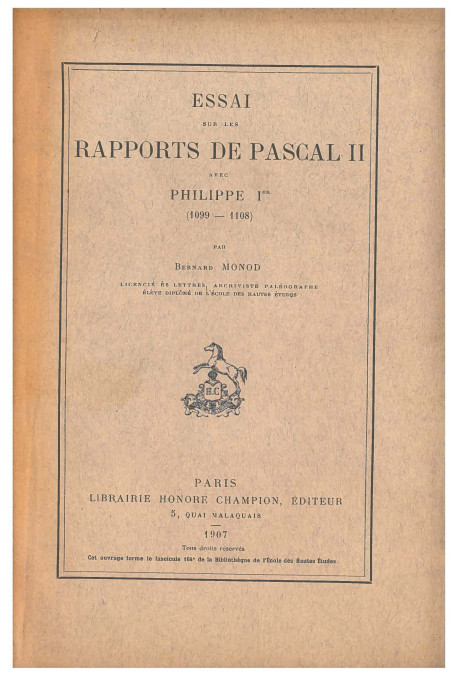 ESSAI SUR LES RAPPORTS DE PASCAL II AVEC PHILIPPE IER (1099-1108).