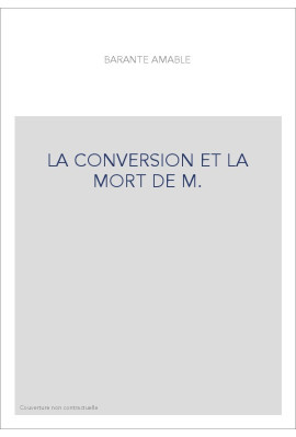 LA CONVERSION ET LA MORT DE M. DE TALLEYRAND