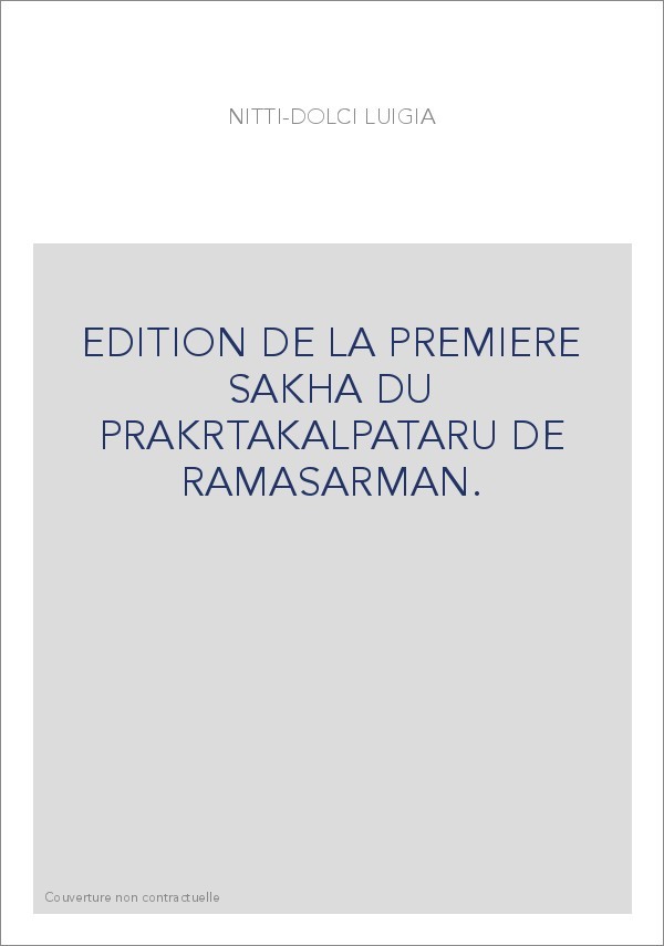 EDITION DE LA PREMIERE SAKHA DU PRAKRTAKALPATARU DE RAMASARMAN.