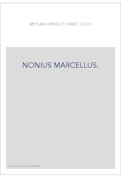 COLLATIONS DE PLUSIEURS MANUSCRITS DE PARIS, DE GENEVE, DE BERNE PAR HENRI MEYLAN