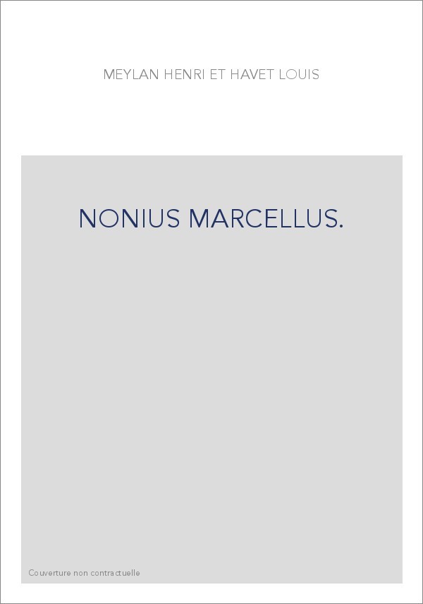 COLLATIONS DE PLUSIEURS MANUSCRITS DE PARIS, DE GENEVE, DE BERNE PAR HENRI MEYLAN