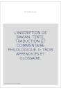 L'INSCRIPTION DE BAVIAN. TEXTE, TRADUCTION ET COMMENTAIRE PHILOLOGIQUE. DEUXIEME PARTIE ET FIN.