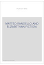 MATTEO BANDELLO AND ELIZABETHAN FICTION.
