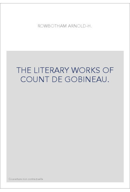 THE LITERARY WORKS OF COUNT DE GOBINEAU.