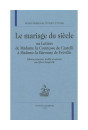 LE MARIAGE DU SIECLE OU LETTRES DE MADAME LA COMTESSE DE CASTELLI à MADAME LA BARONNE DE FRéVILLE.
