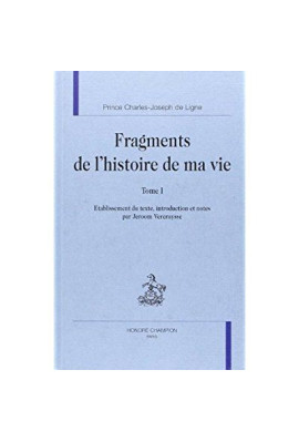 FRAGMENTS DE L'HISTOIRE DE MA VIE - TOME 1