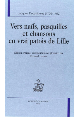 VERS NAIFS, PASQUILLES ET CHANSONS EN VRAI PATOIS DE   LILLE