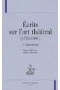 ECRITS SUR L'ART THEATRAL (1753-1801)                   VOLUME 1 : SPECTATEURS