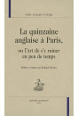 LA QUINZAINE ANGLAISE A PARIS, OU L'ART DE S'Y RUINER EN PEU DE TEMPS
