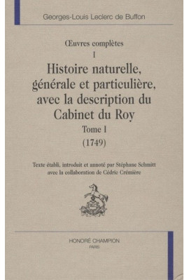 OEUVRES COMPLETES. VOL.I. HISTOIRE NATURELLE,GENERALE ET PARTICULIERE AVEC LA DESCRIPTION DU CABINET DU ROY