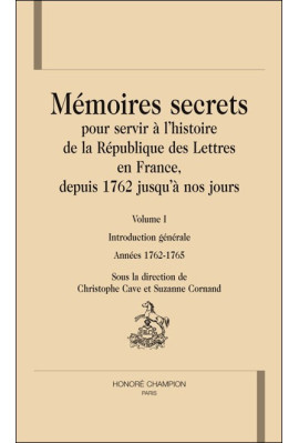 MEMOIRES SECRETS (DITS DE BACHAUMONT) POUR SERVIR A L'HISTOIRE DE LA REPUBLIQUE DES LETTRES EN FRANCE