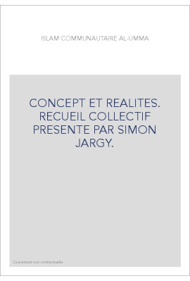ISLAM COMMUNAUTAIRE (AL-UMMA). CONCEPT ET REALITES.