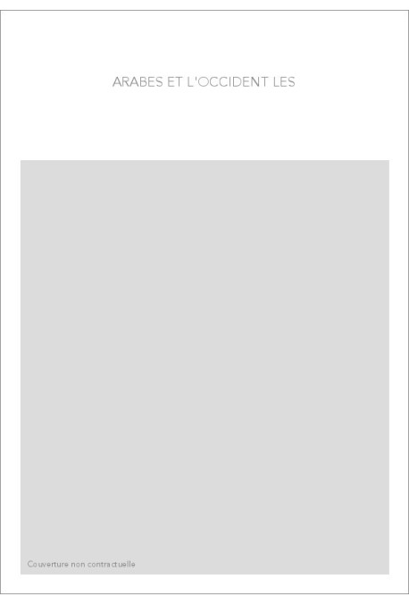 LES ARABES ET L'OCCIDENT.