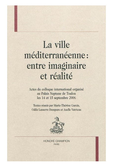 LA VILLE MEDITERRANEENNE : ENTRE IMAGINAIRE ET REALITE