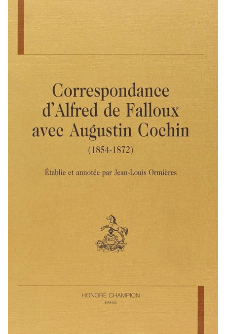 CORRESPONDANCE D'ALFRED DE FALLOUX AVEC AUGUSTIN       COCHIN (1854-1872