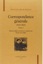 CORRESPONDANCE GENERALE (1843-1862). TOME I