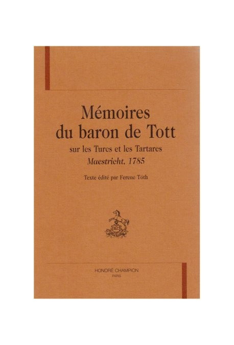 MEMOIRES DU BARON DE TOTT SUR LES TURCS ET LES         TARTARES. MAESTRICHT, 1785