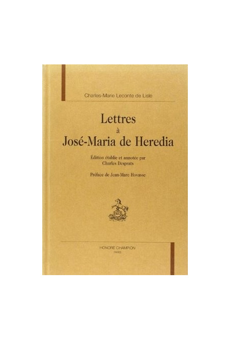 LETTRES A JOSE-MARIA DE HEREDIA