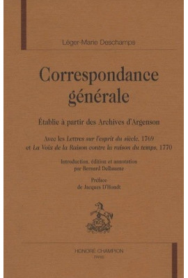 CORRESPONDANCE GENERALE ETABLIE A PARTIR DES ARCHIVES D'ARGENSON AVEC LES LETTRES SUR L'ESPRIT DU SIECLE 176