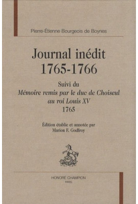 JOURNAL INEDIT 1765-1766 SUIVI DU MEMOIRE REMIS PAR LE DUC DE CHOISEUL AU ROI LOUIS XV, 1765