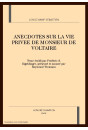ANECDOTES SUR LA VIE PRIVEE DE MONSIEUR DE VOLTAIRE