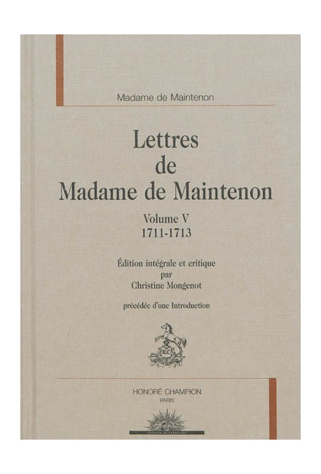 LETTRES DE MADAME DE MAINTENON  VOLUME V. 1711-1713