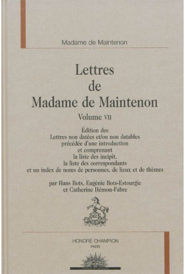 LETTRES DE MADAME DE MAINTENON LETTRES NON DATEES  VOLUME VII