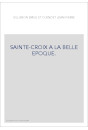 SAINTE-CROIX A LA BELLE EPOQUE.