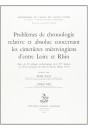 PROBLÈMES DE CHRONOLOGIE RELATIVE ET ABSOLUE CONCERNANT LES CIMETIERES MEROVINGIENS D'ENTRE LOIRE ET RHIN.