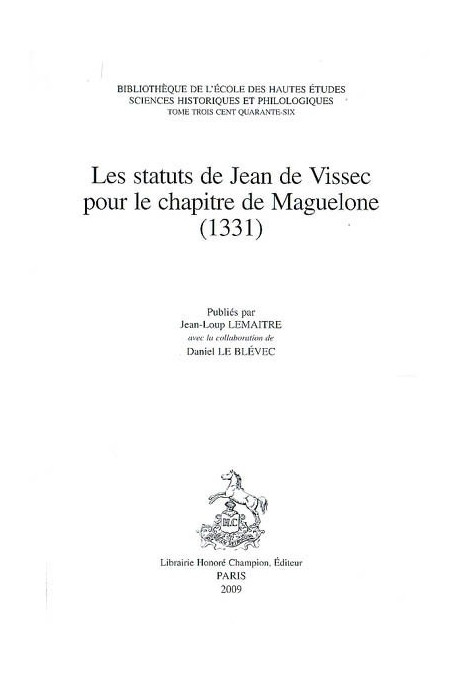 LES STATUTS DE JEAN DE VISSEC POUR LE CHAPITRE DE MAGUELONE (1331)