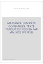 MAIDANEK. LUMIERES CONSUMEES. TEXTE TRADUIT DU YIDDISH PAR MAURICE PFEFFER.